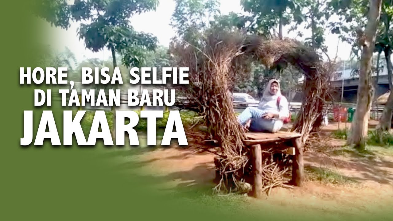 Ada Taman Baru di Jakarta! Yuk, Berswafoto