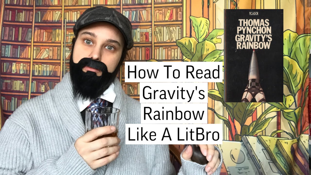 How To Read Gravity's Rainbow Like A LitBro