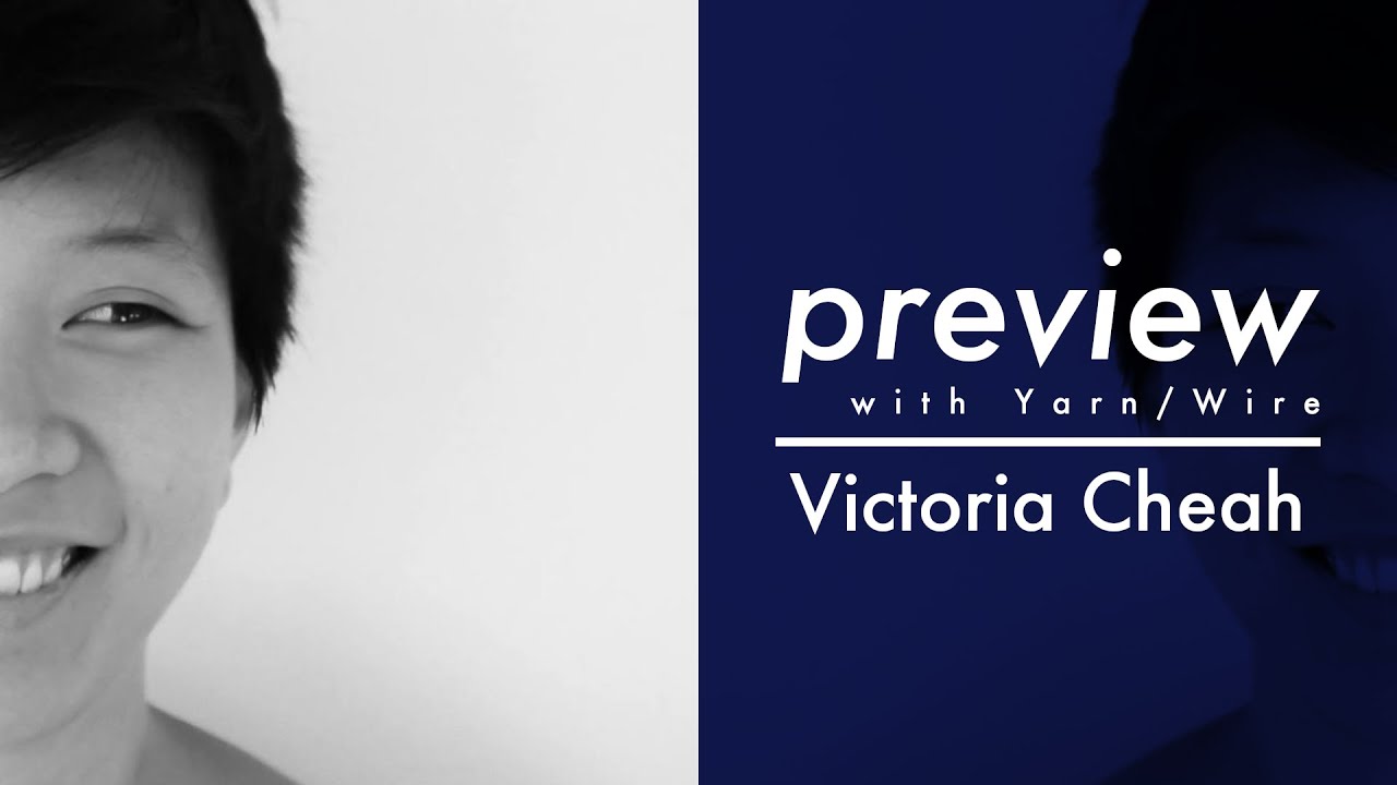Preview with Victoria Cheah