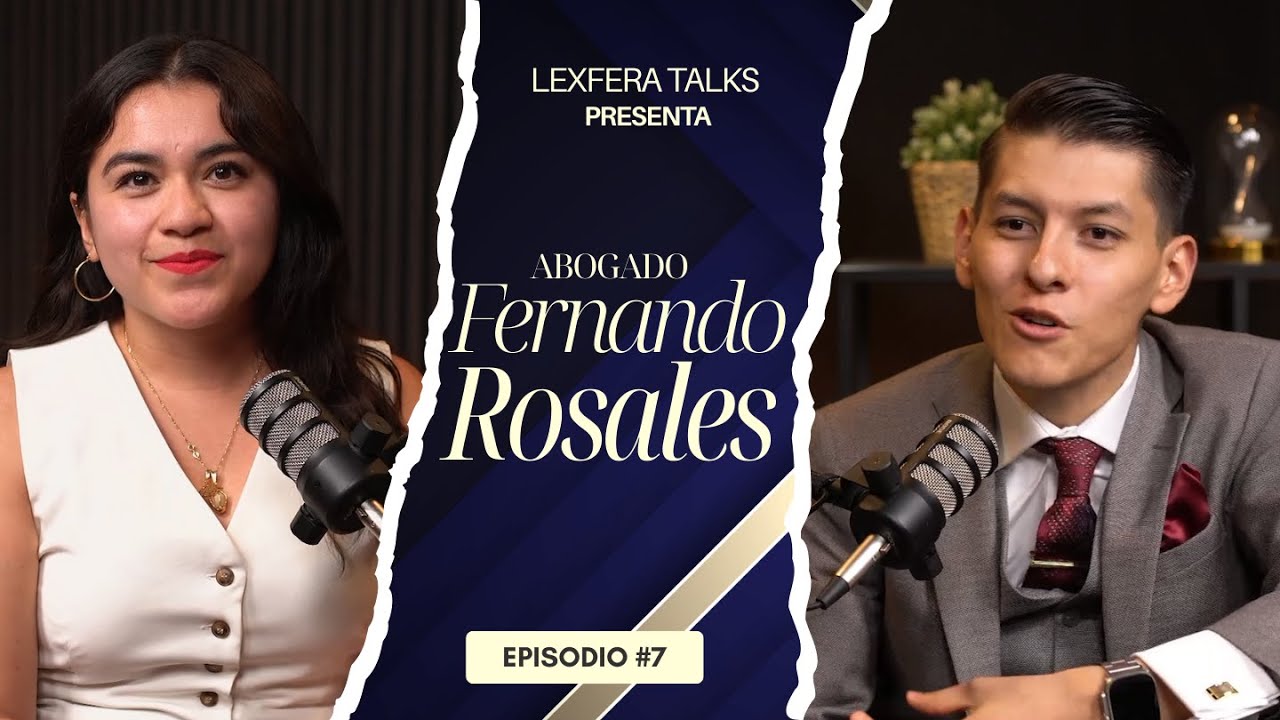 Lexfera Podcast Con derecho a juzgar Ep.7 ft. Abogado Fernando Rosales.