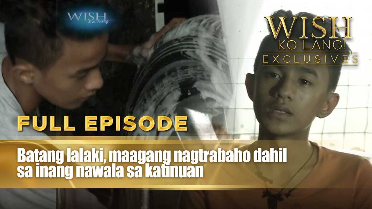 Batang lalaki, maagang nagtrabaho dahil sa inang nawala sa katinuan (Full Episode) | Wish Ko Lang