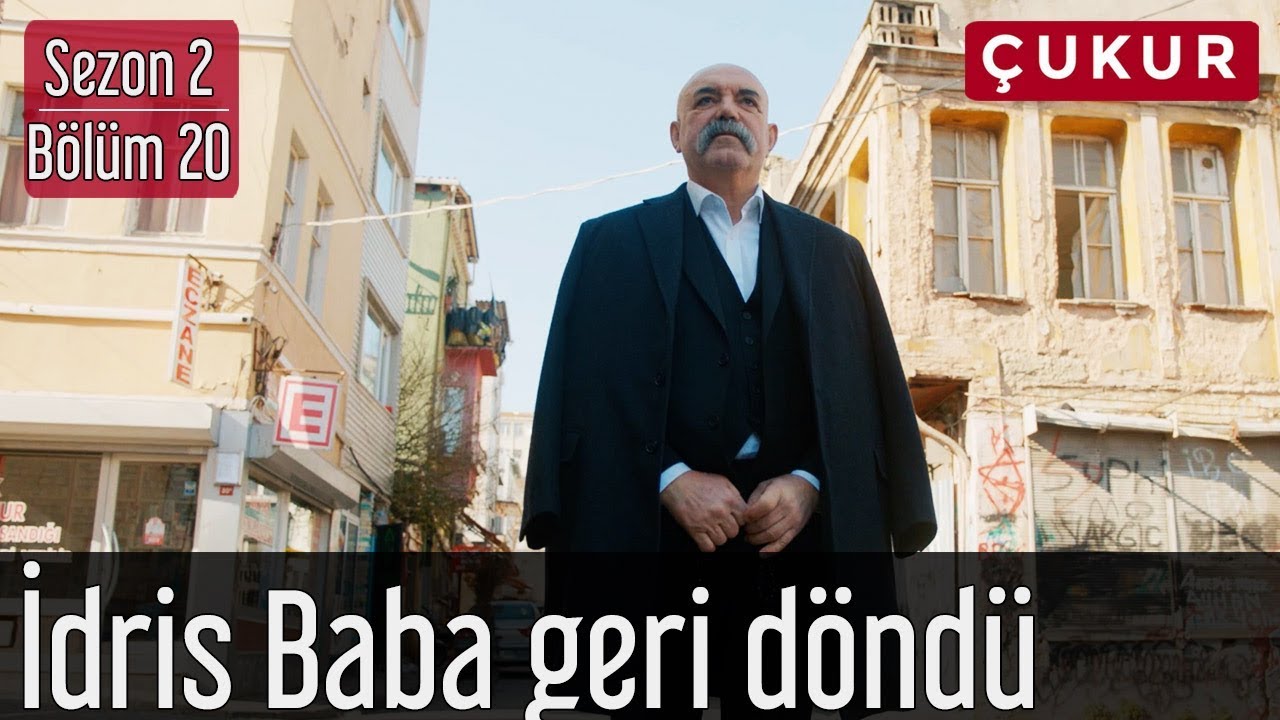 Çukur 2.Sezon 20.Bölüm - İdris Baba Geri Döndü