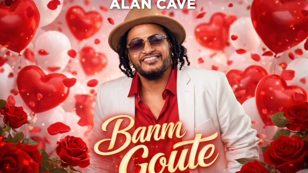 ALAN CAVÉ_-_BANM GOUTE (LYRICS MUSSIC)