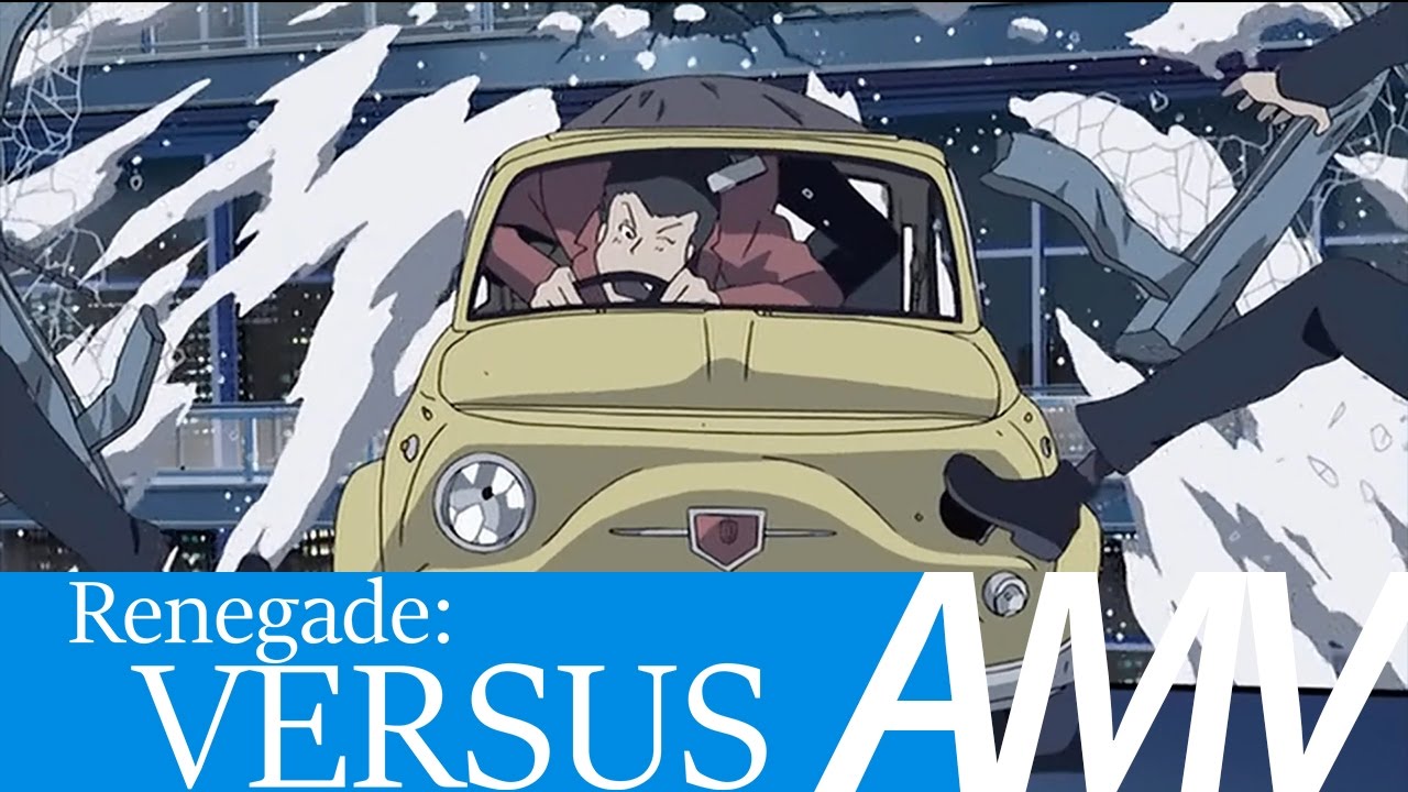 Lupin III 「 AMV 」 Renegade: VERSUS