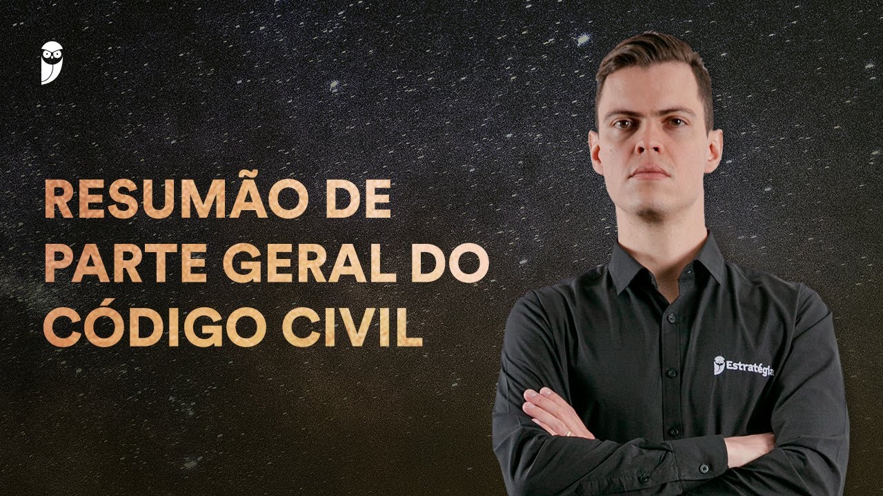 Resum&atilde;o de Parte Geral do C&oacute;digo Civil