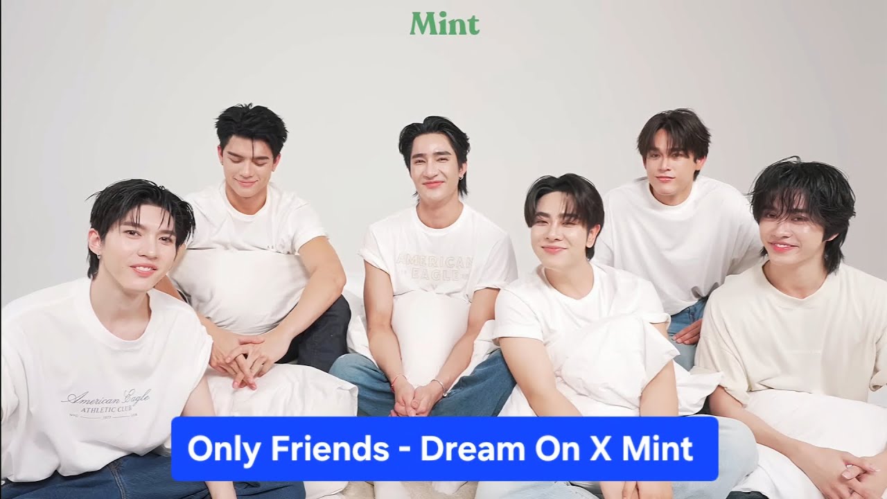 (eng sub) OnlyFriends - Dream On X Mint magasine #aouboom #earthmix #jossgawin #bl #blseries 