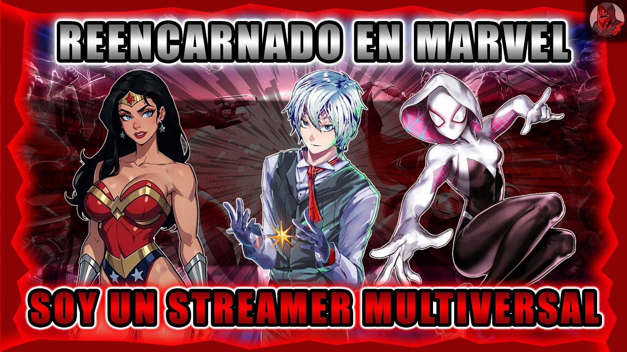 Reencarnado En Marvel Soy Un Streamer Multiversal | Parte 242