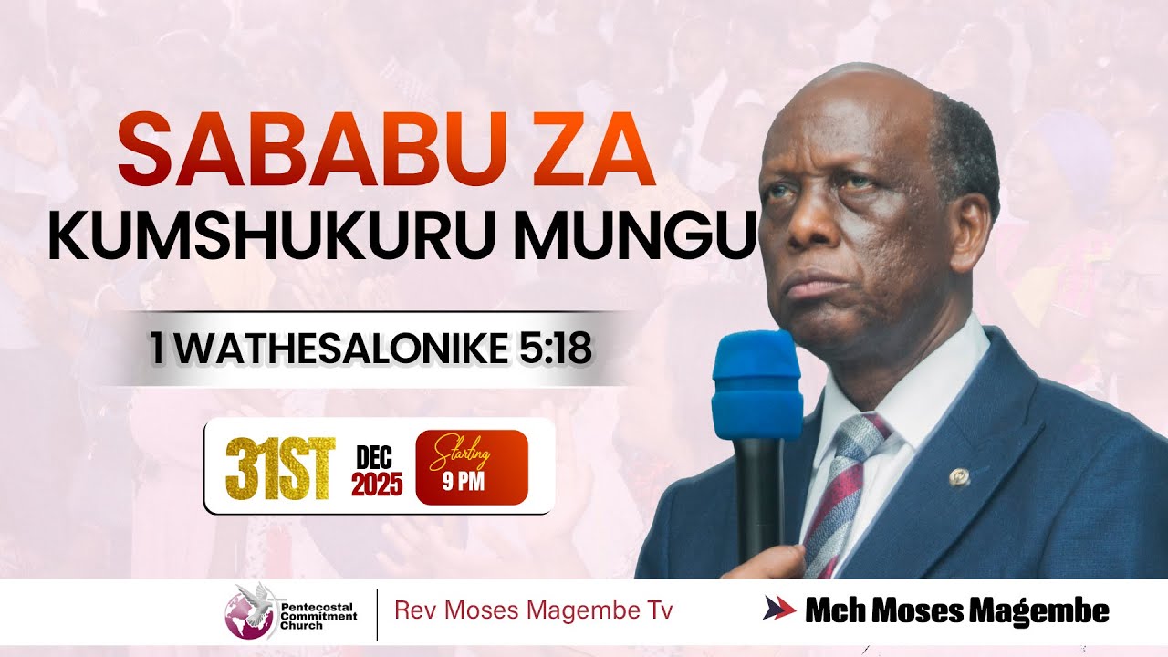 Mch Moses Magembe: SABABU ZA KUMSHUKURU MUNGU