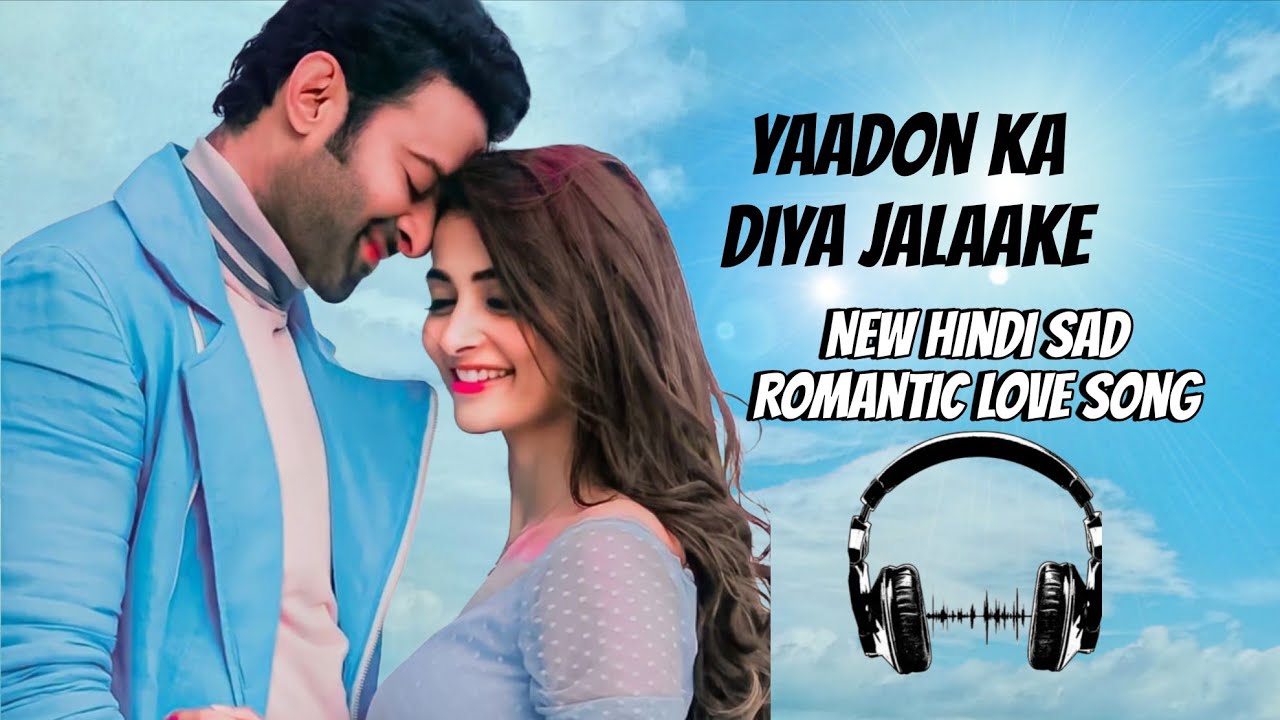 Yaadon Ka Diya Jalaake | New Hindi Sad Romantic Love Song 2026 | Bollywood Evergreen |90s Love Song 
