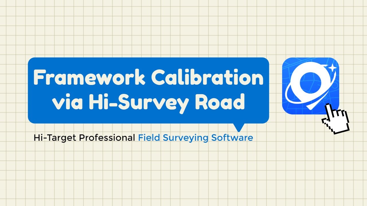 Framework Calibration via Hi-Survey Road