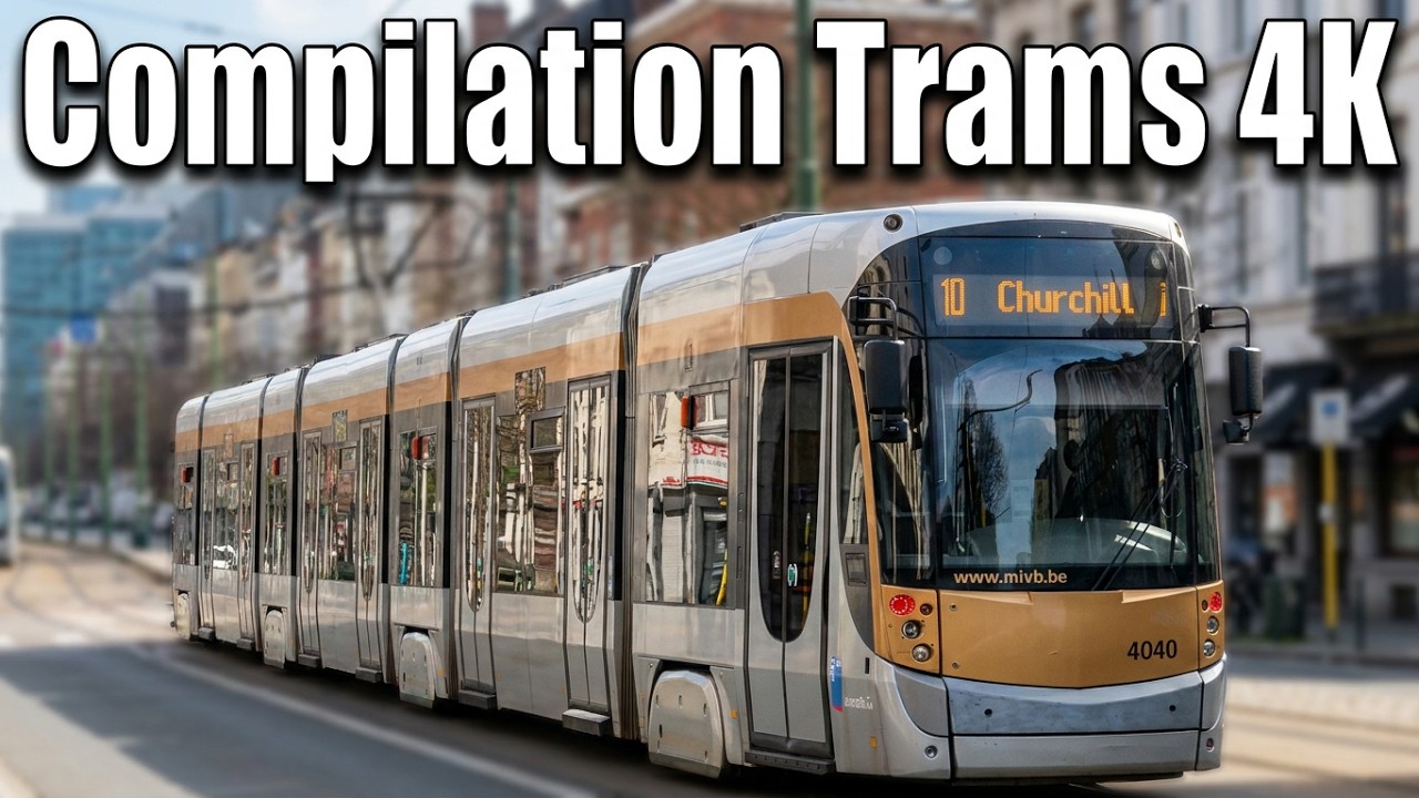 Compilation Trams 4K 