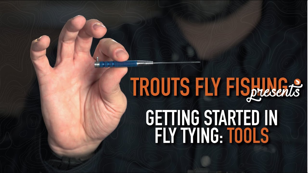 Getting Started in Fly Tying | Fly Tying Tools & What They Do