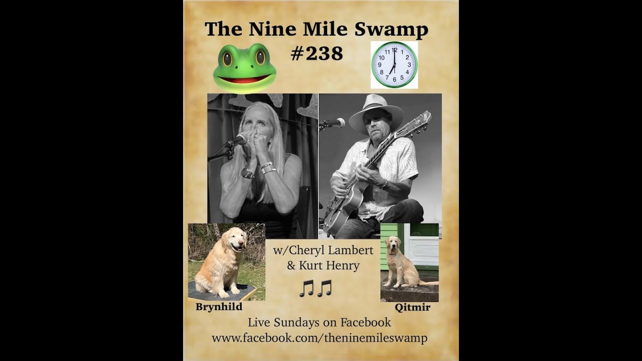 The Nine Mile Swamp #238 with Cheryl Lambert & Kurt Henry—February 1, 2025, Live Facebook Show