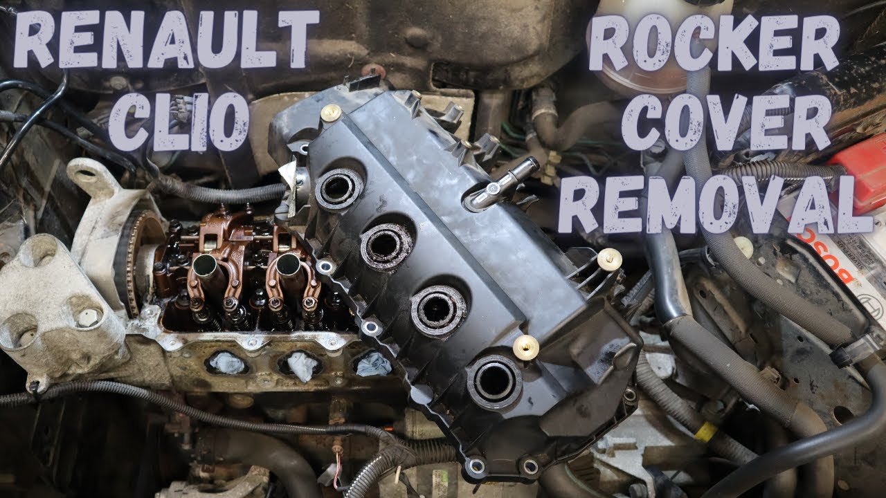 Renault Clio Rocker Cover Removal (The Rocker Cover Saga Part 1)