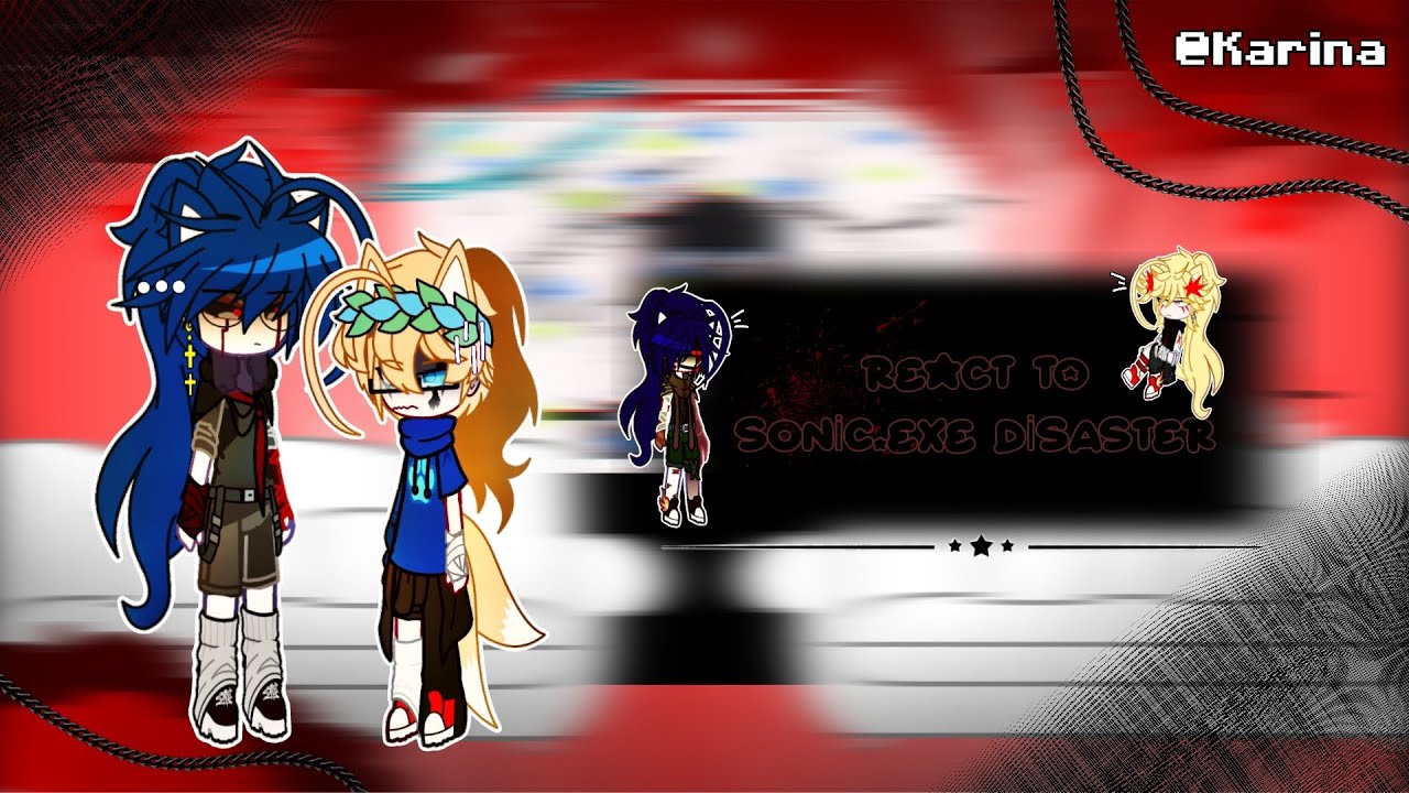 React to Sonic.exe Disaster (Part 2) {{`@Karina.EӜ̵̨̄E~}} ❕SHİP ❗