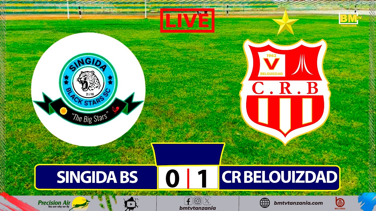 🔴#LIVE: SINGIDA BLACK STARS VS CR BELOUIZDAD  -  KOMBE LA SHIRIKISHO AFRIKA