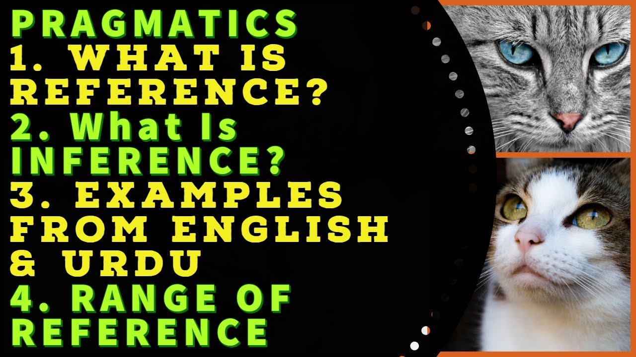 What Is Reference And Inference In Pragmatics |  Range of Reference | Examples Of English And Urdu