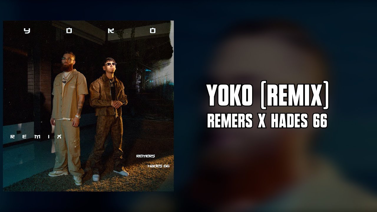 Remers x Hades 66 - YOKO (Remix) (Letra)