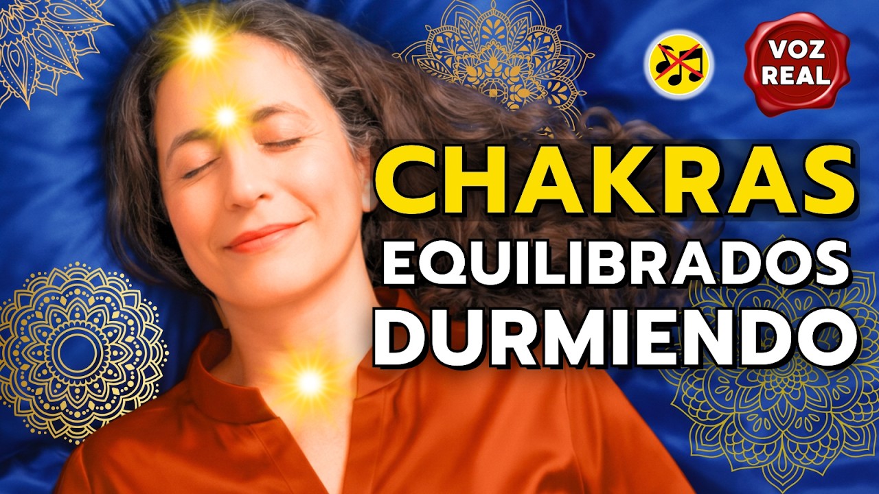 Deja de Luchar para DORMIR: Equilibra tus CHAKRAS y DUÉRMETE sin darte cuenta (Persona Real)