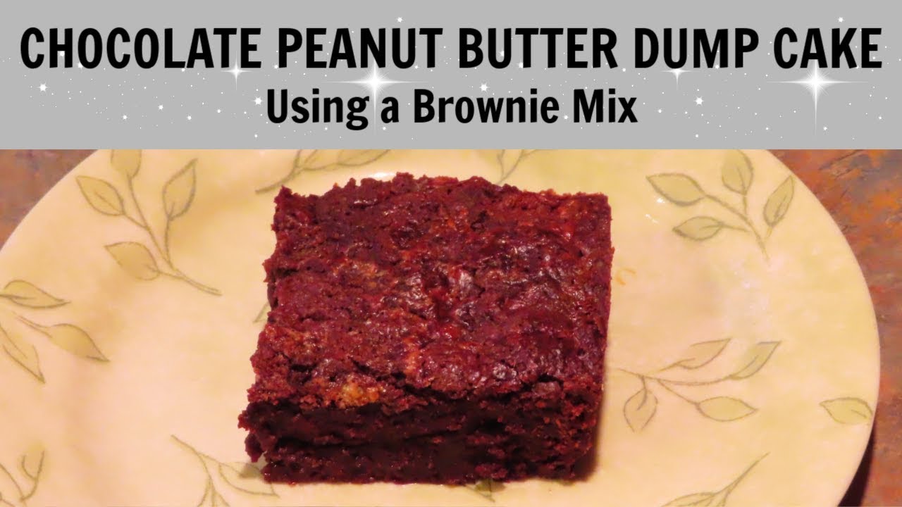 BROWNIE PEANUT BUTTER DUMP CAKE Using Brownie Mix!  Easy and Delicious! Leighshome