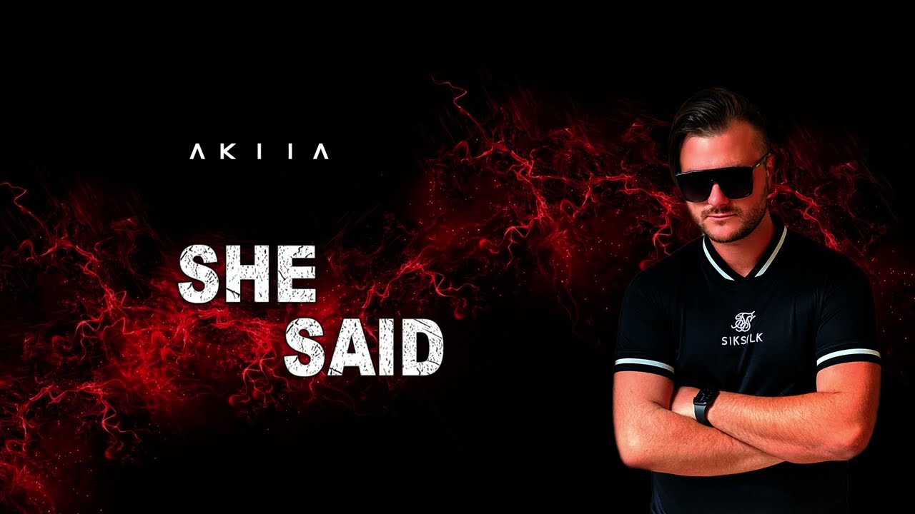 Akiia - She Said (Twisted Circuit)
