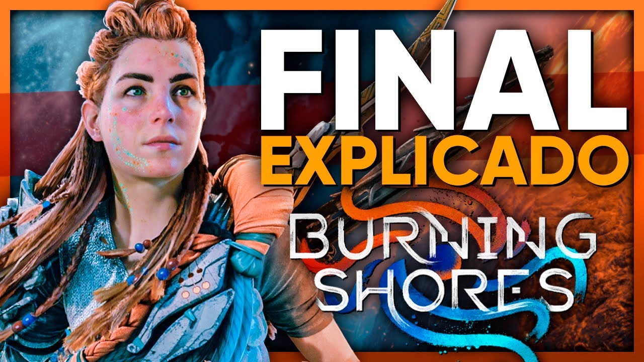 HORIZON FORBIDDEN WEST: DLC BURNING SHORES – FINAL EXPLICADO