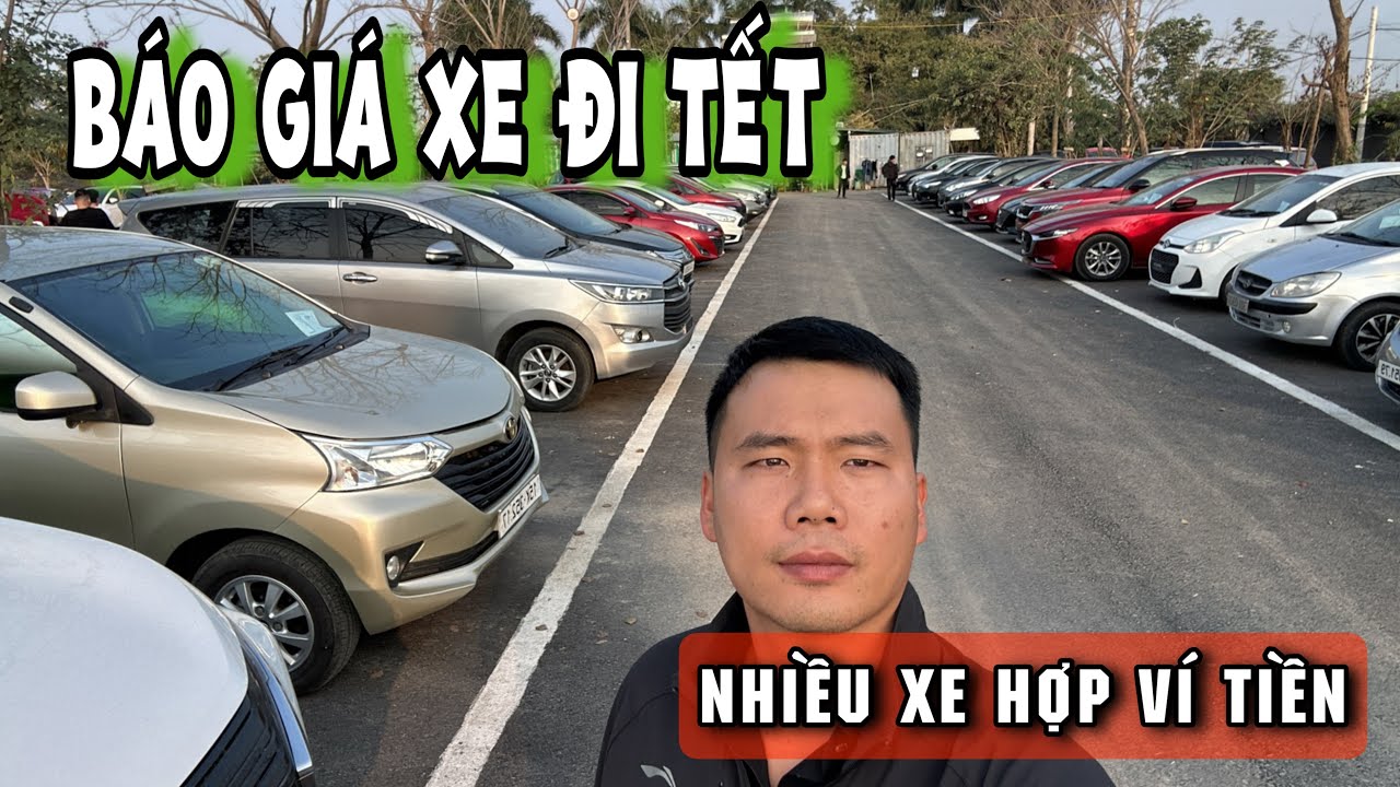 Báo Giá Tổng Hợp Nhiều Mẫu Xe Hợp Ví Đi Tết. Vương Ô Tô Cũ Miền Bắc - 0979386862