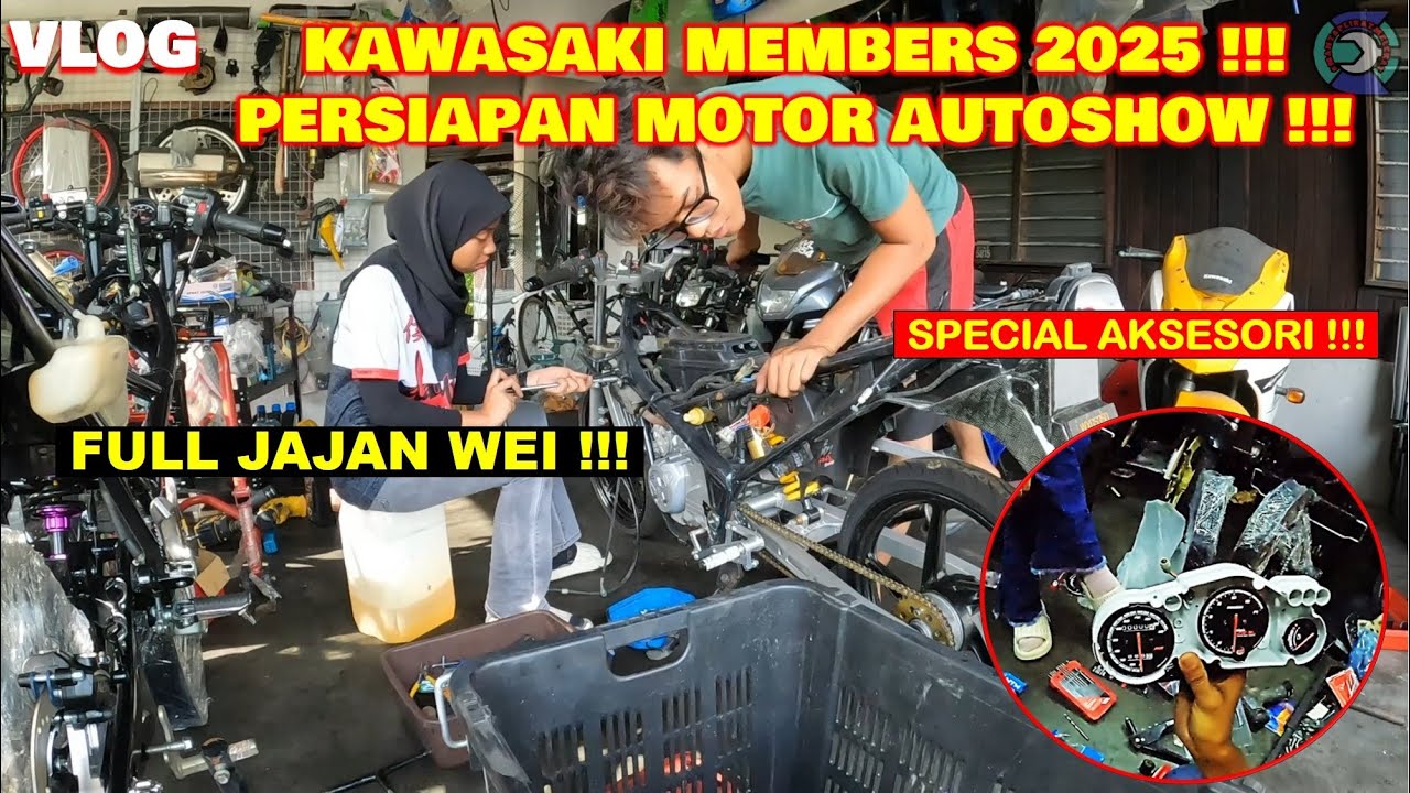 KAWASAKI MEMBERS 2025 | PERSIAPAN MOTOR AUTOSHOW | AWEK BELAJAR BARAI KAWASAKI RR150 | INSAN x SYUK