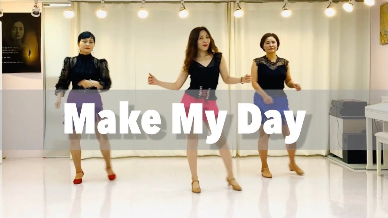 Make My Day line dance(Improver Cha Cha) 매력적인 차차 ♥️