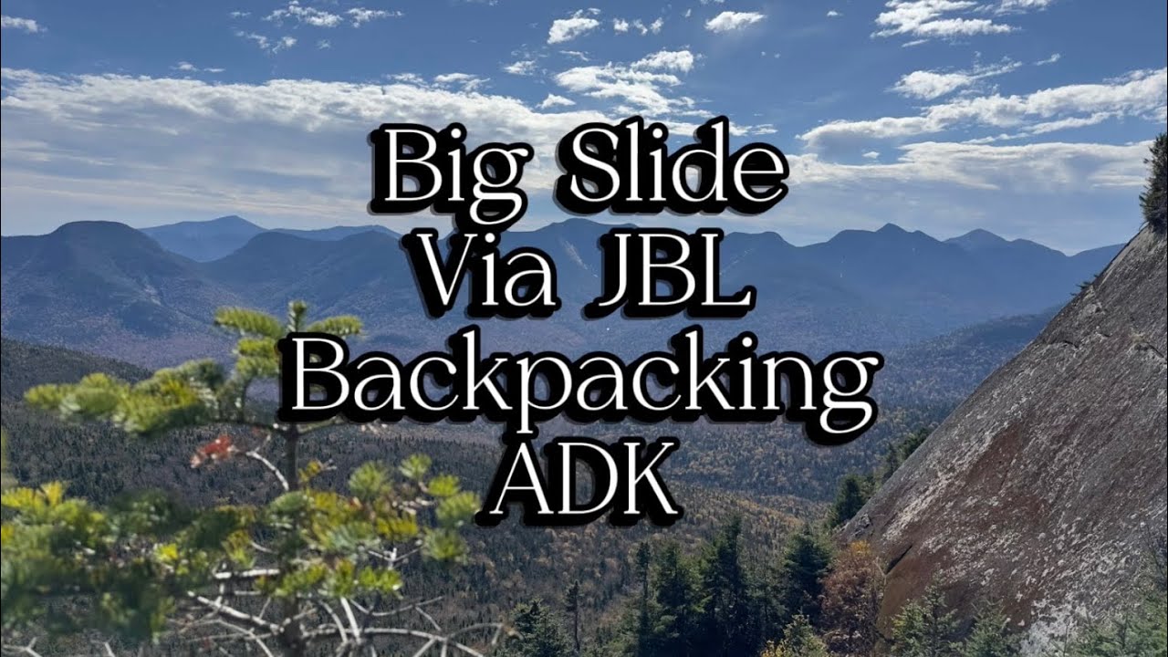 Backpacking to Big Slide Mountain via the John’s Brook Lodge, Adirondacks 