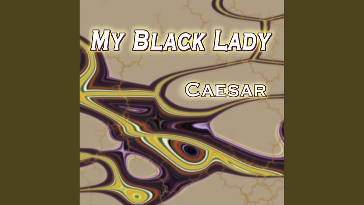 My Black Lady (Single Version)