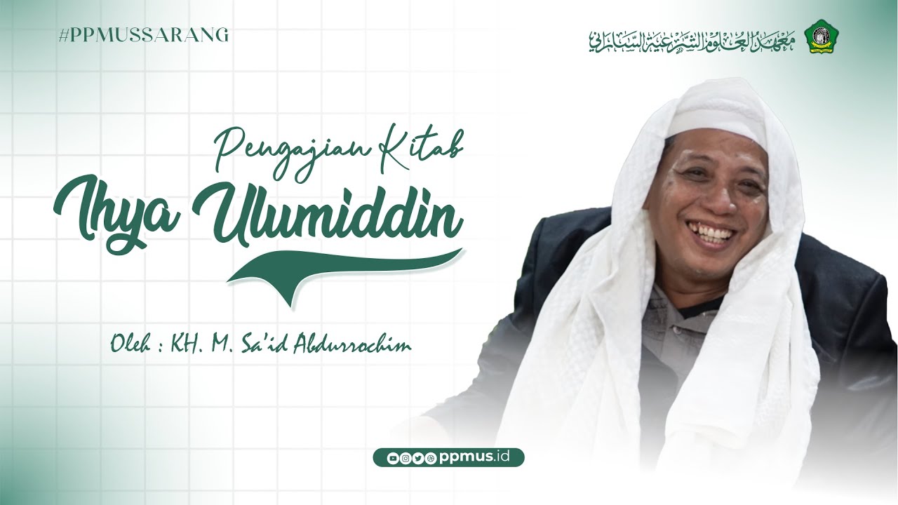 #250 | Pengajian Kitab Ihya' Ulumiddin Makna Indonesia Oleh KH. M. Sa'id Abdurrochim