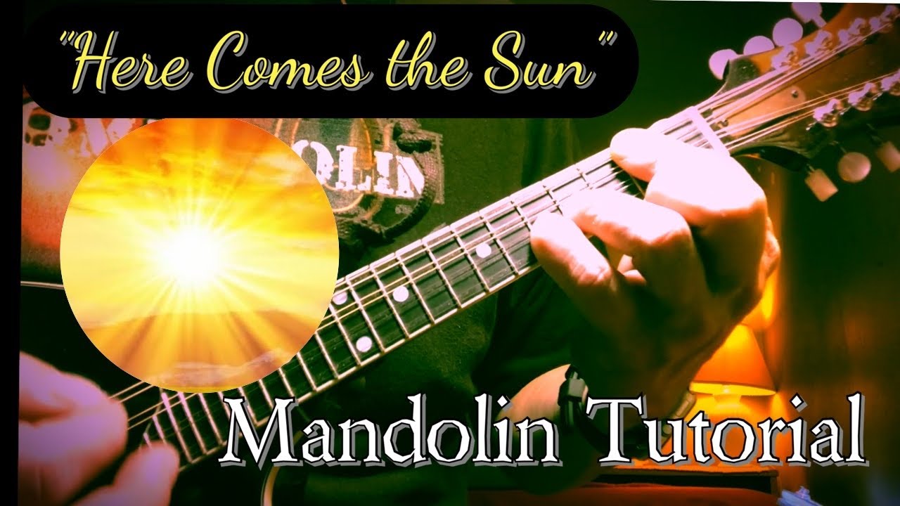 Учебное пособие по игре на мандолине «Here Comes the Sun»