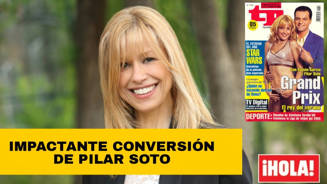 FAMOSA ESPAÑOLA PILAR SOTO Y SU EXTRAORDINARIA CONVERSIÓN