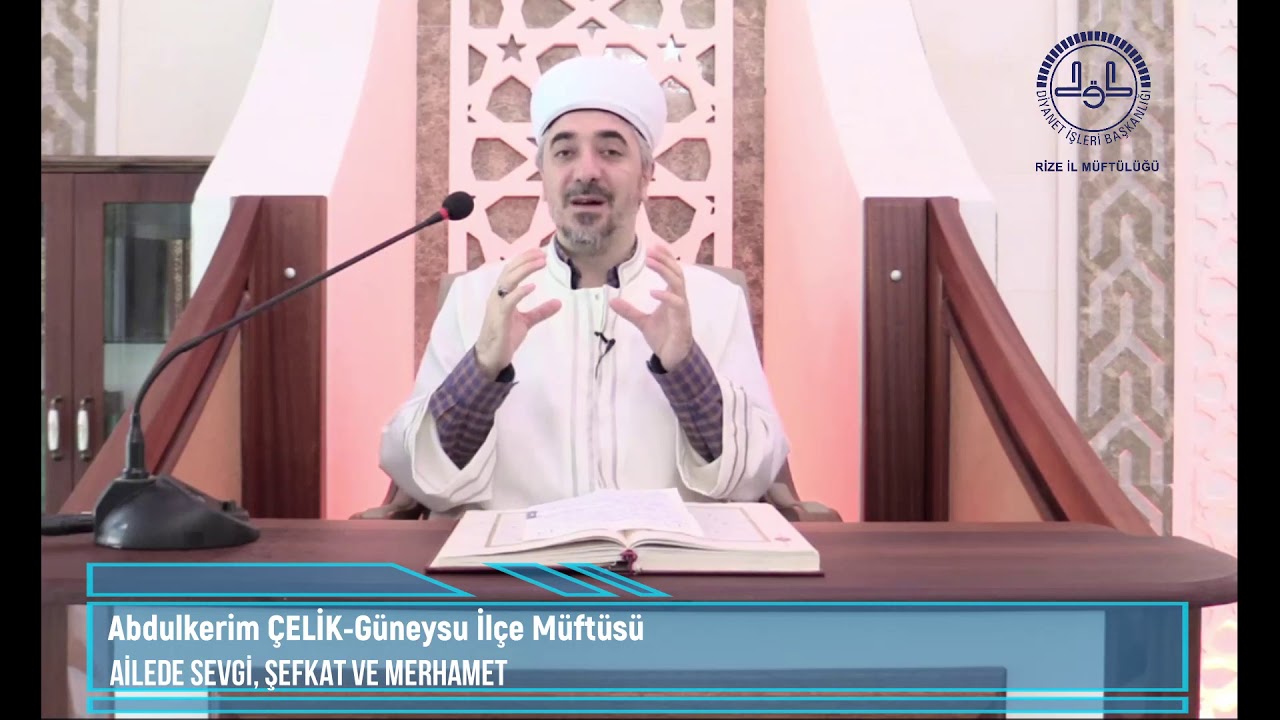 Ramazan Sohbeti-Ailede Sevgi, Şefkat ve Merhamet