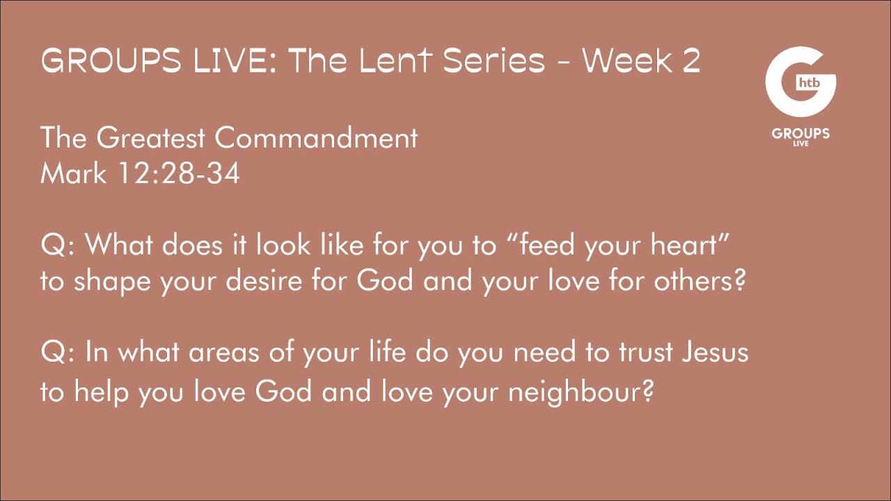 Groups Live - THE LENT SERIES - Week 2 - Mark 