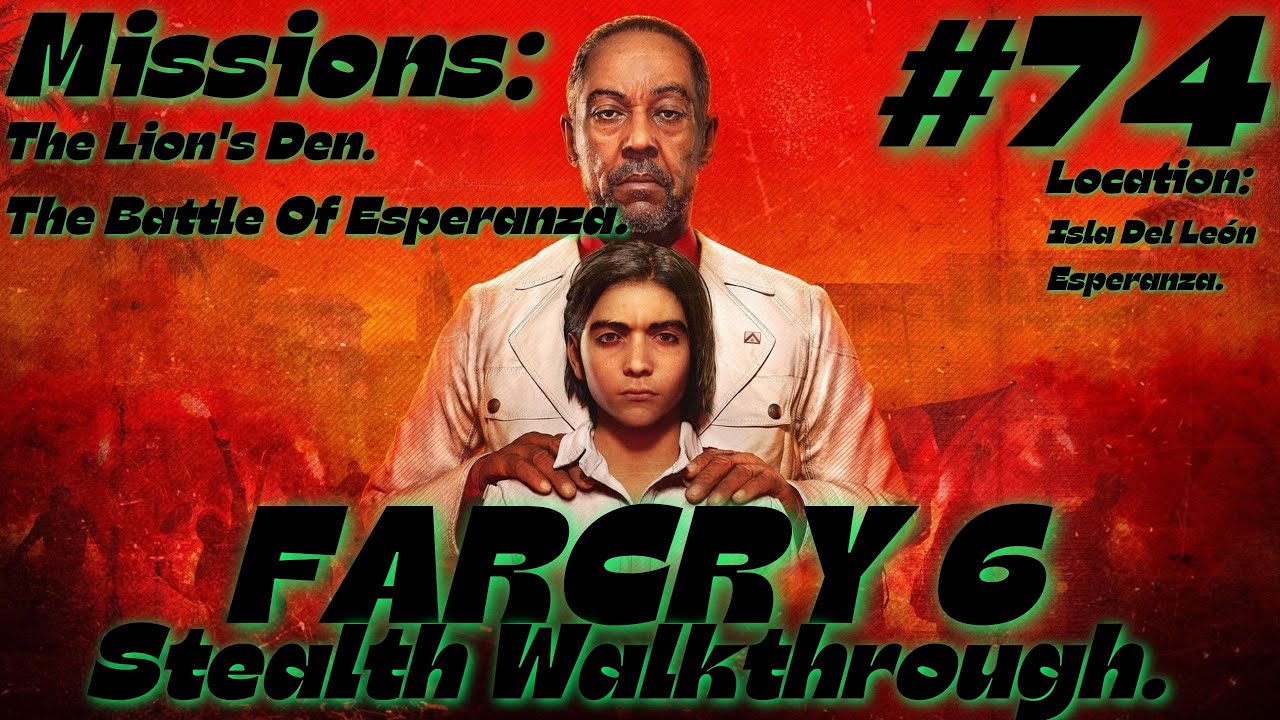 FARCRY 6 Stealth Walkthrough: The Lion's Den & The Battle Of Esperanza.