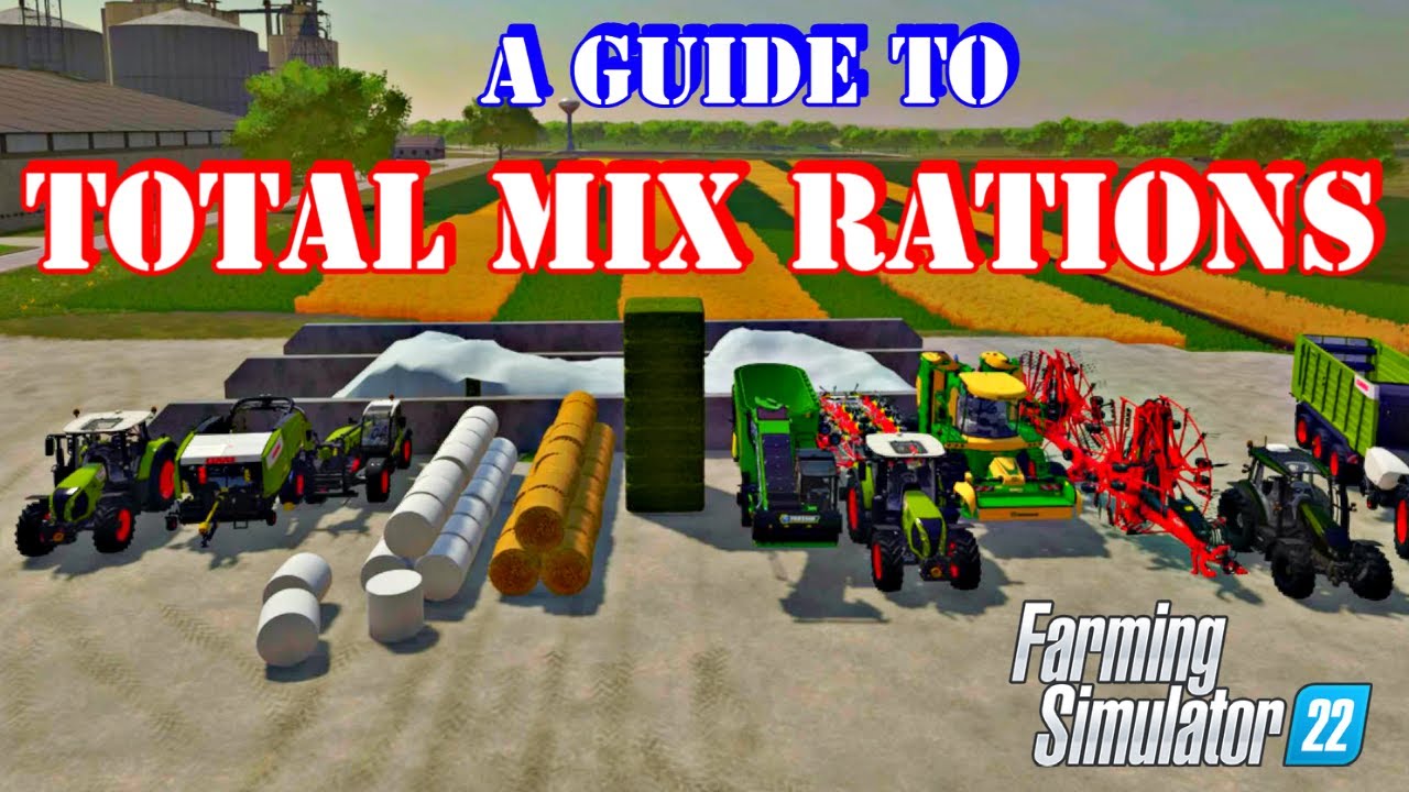 A GUIDE TO TOTAL MIX RATIONS (TMR) IN FARMING SIMULATOR 22