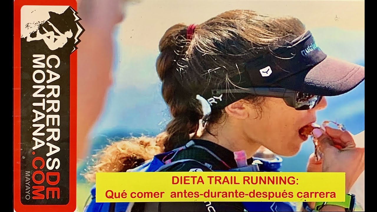 DIETA TRAIL RUNNING: QUÉ COMER ANTES, DURANTE, DESPUES CARRERA. Entrevista Anna Grifols por Mayayo.
