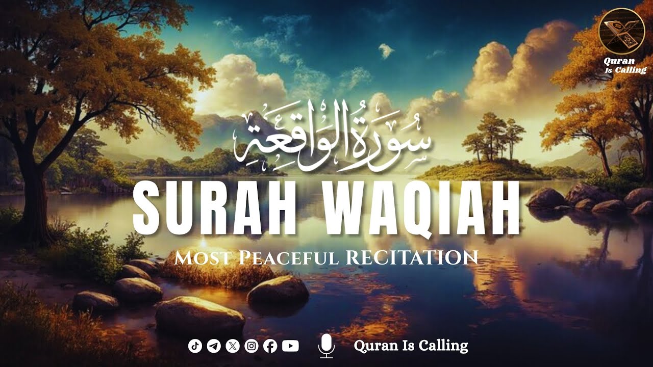Most soothing recitation of Surah Waqiah | سورة الواقعة | Quran is Calling