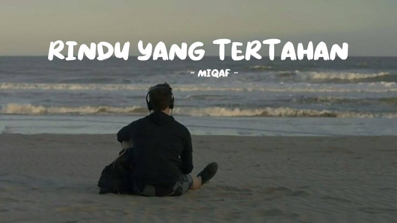 Rindu yang Tertahan - Miqaf Official | Lagu Galau Tentang Rindu Diam-Diam
