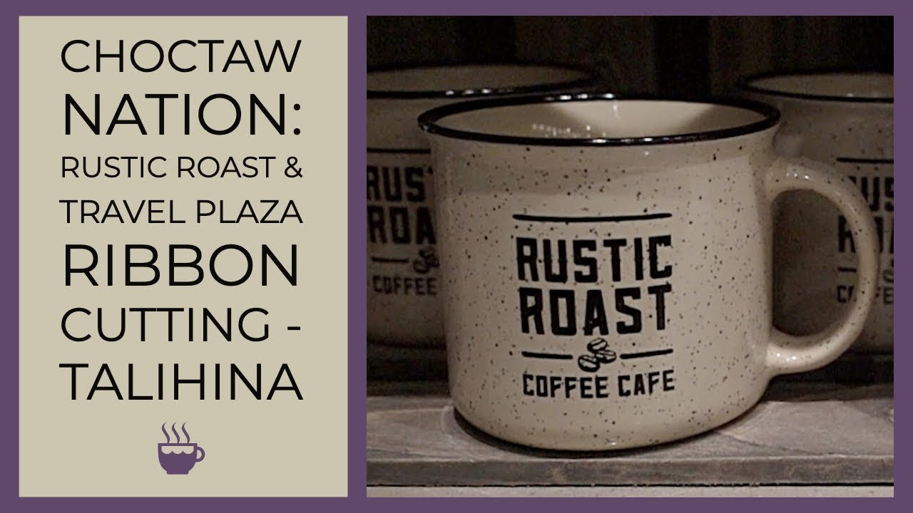 Choctaw Nation: Rustic Roast & Travel Plaza Ribbon Cutting