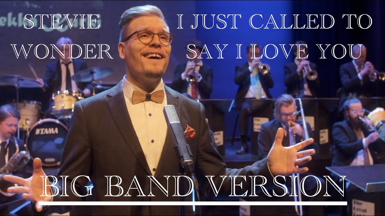I Just Called To Say I Love You - Pekka Kurki & The Great Helsinki Swing Big Band