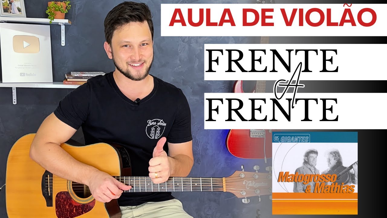 Como Tocar FRENTE A FRENTE - Mato Grosso e Mathias