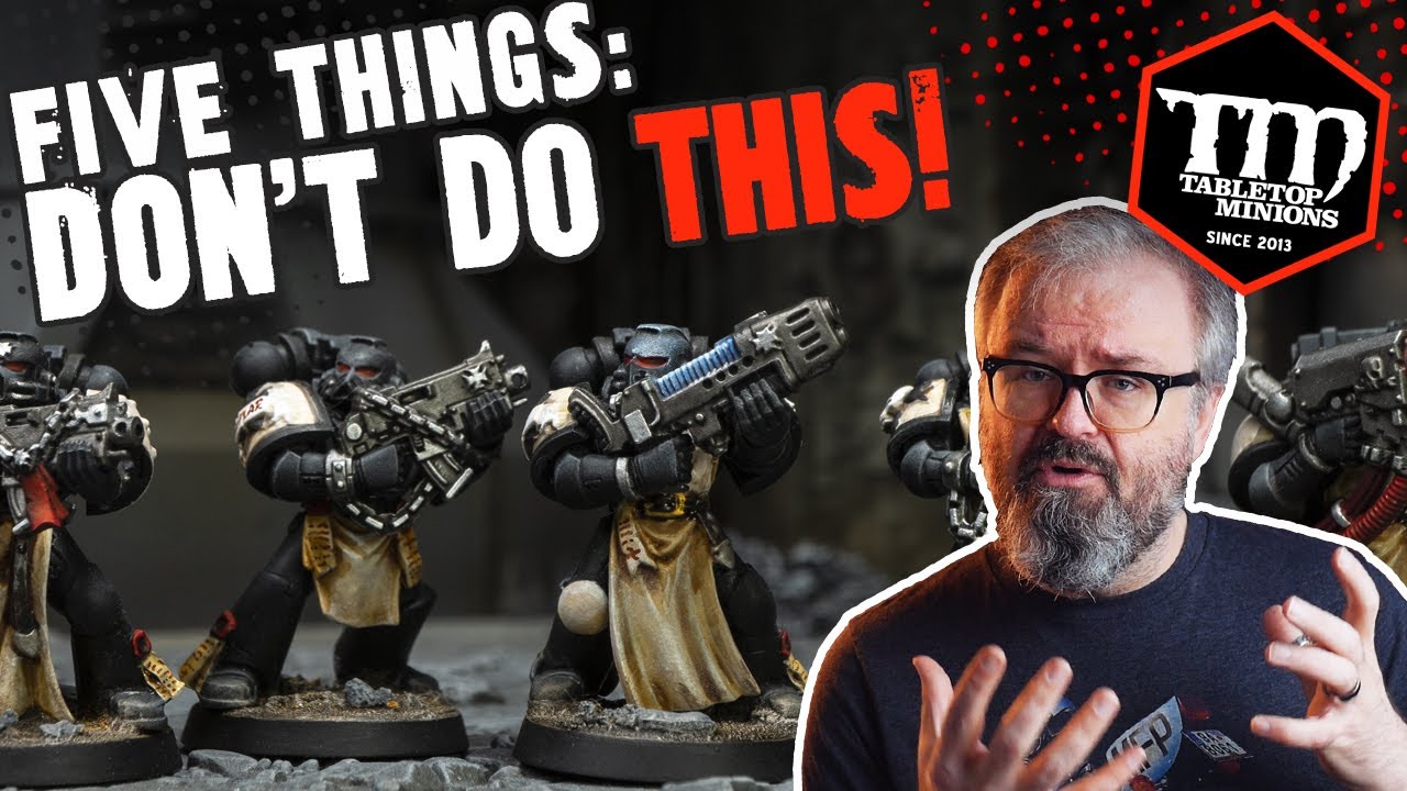 Five Things You SHOULDN'T Do in Your Wargaming Hobby