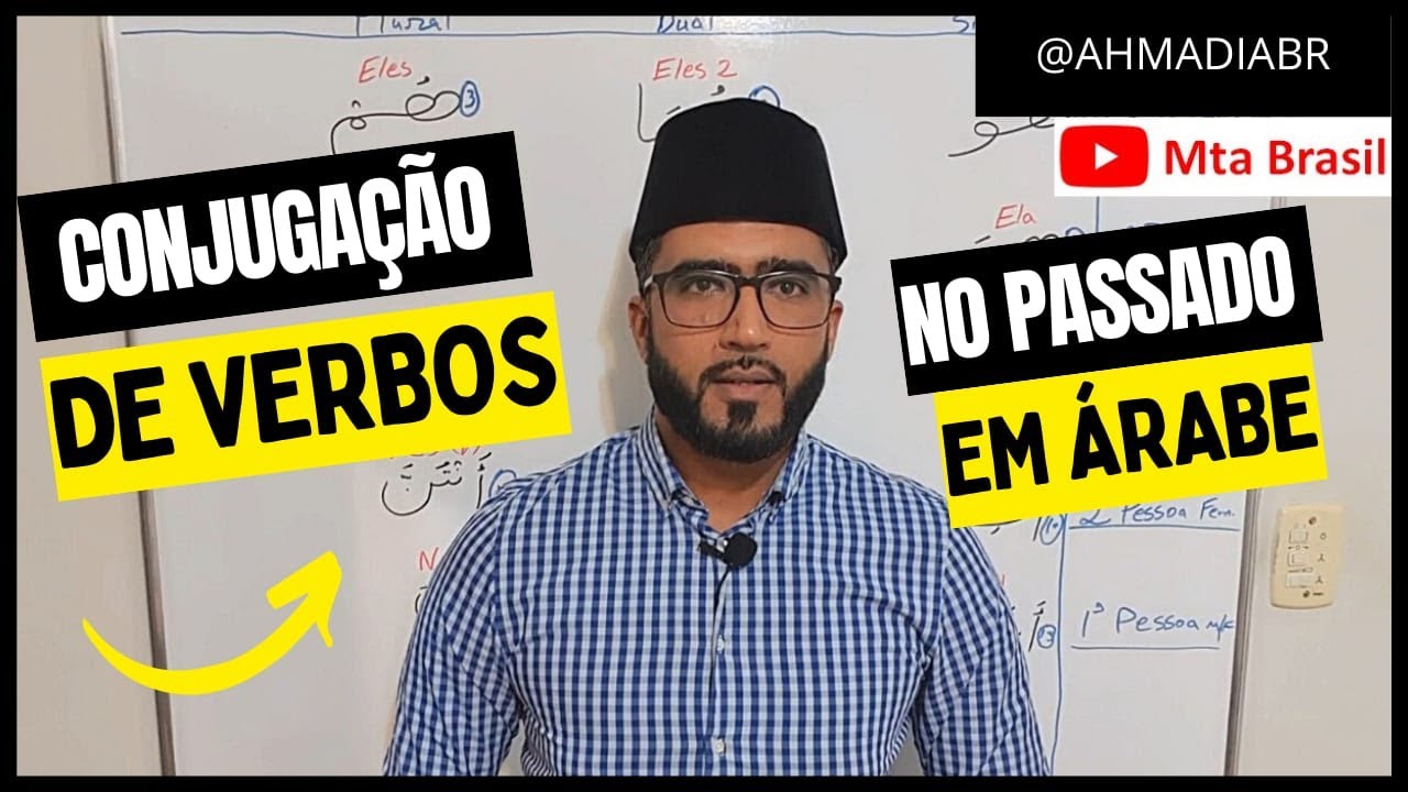 Conjugação de Verbos no Passado em Árabe - (Aprenda Árabe - Lição 9)