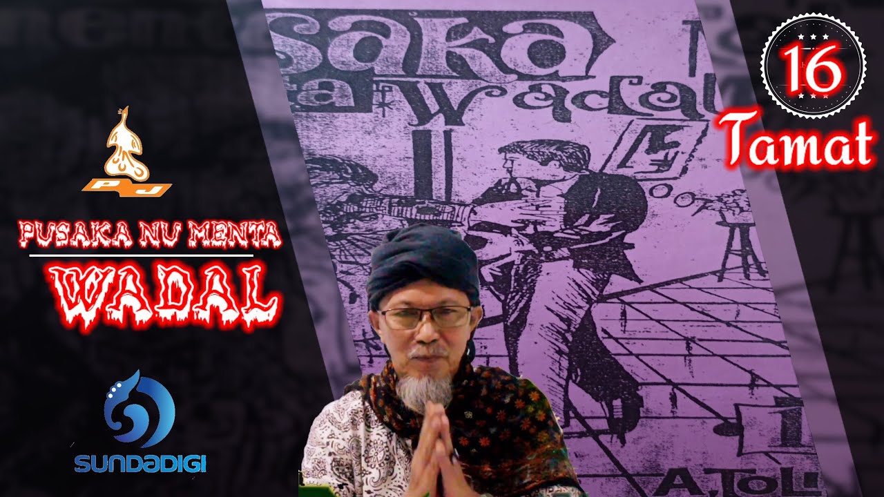 Pusaka nu ménta wadal - Dongéng pasosoré séri ka 16 Tamat