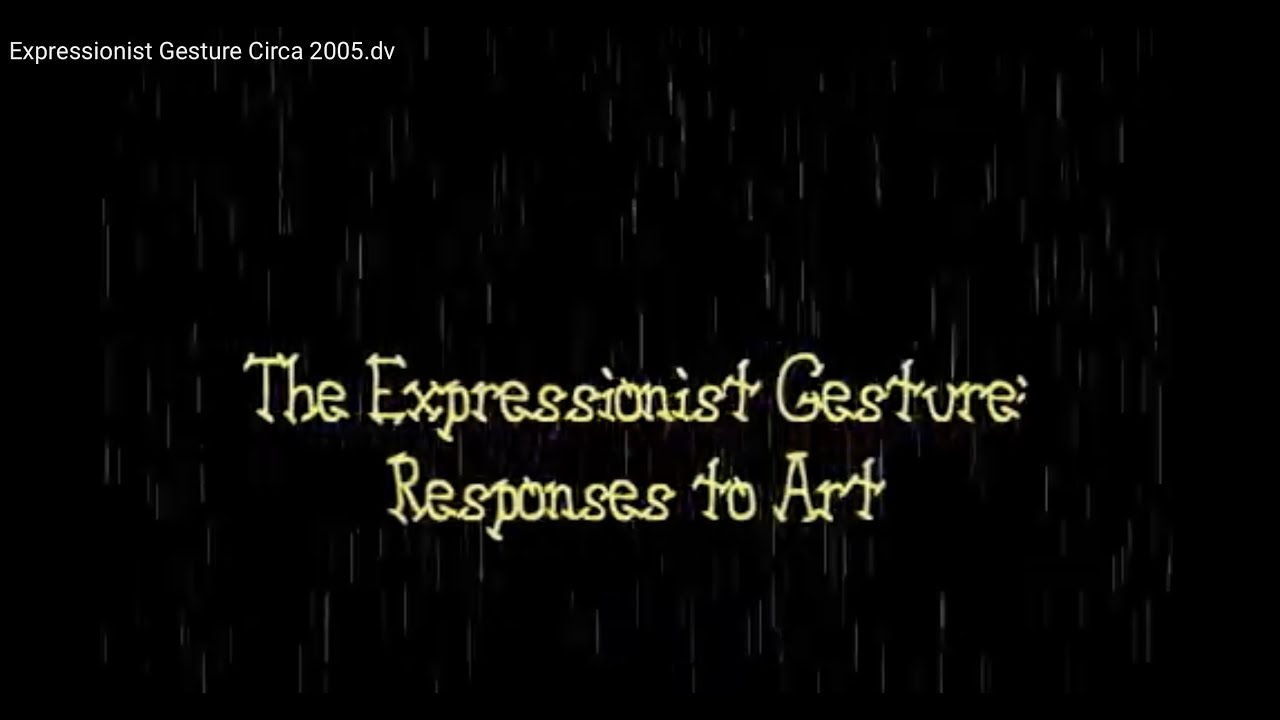 Expressionist Gesture Circa 2005