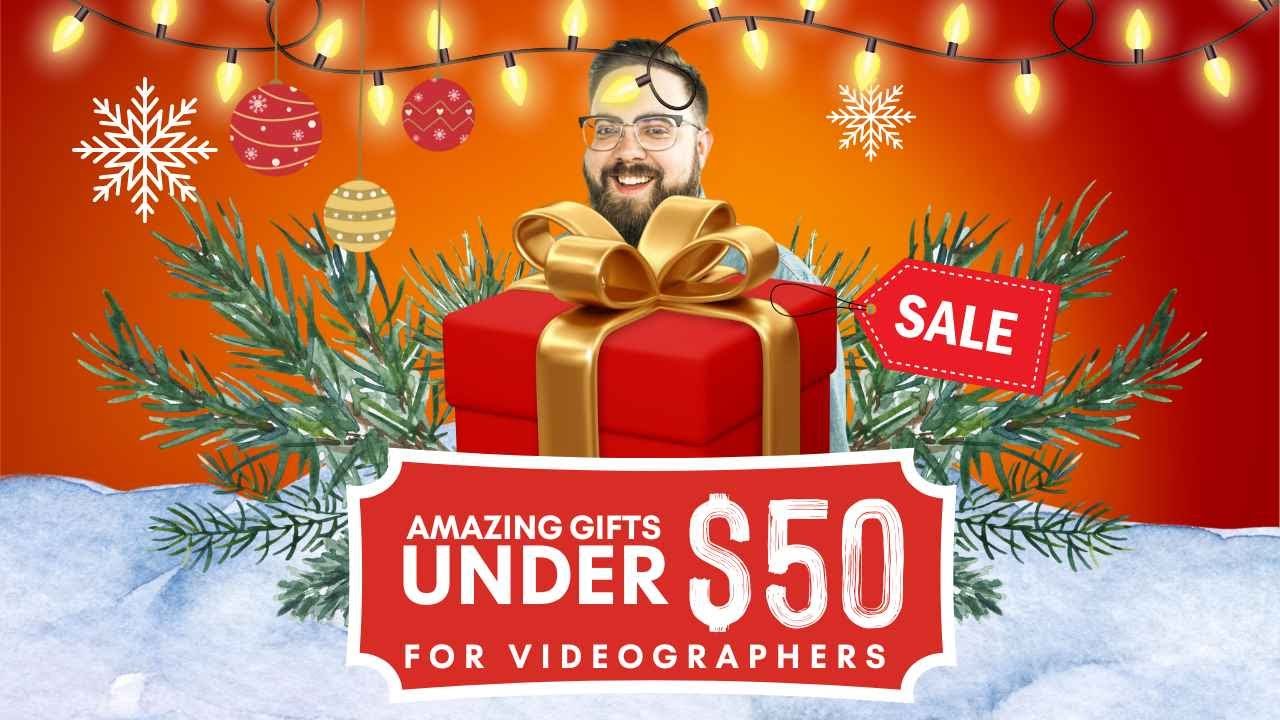 10 Amazing Gifts UNDER $50 for ANY Videographer