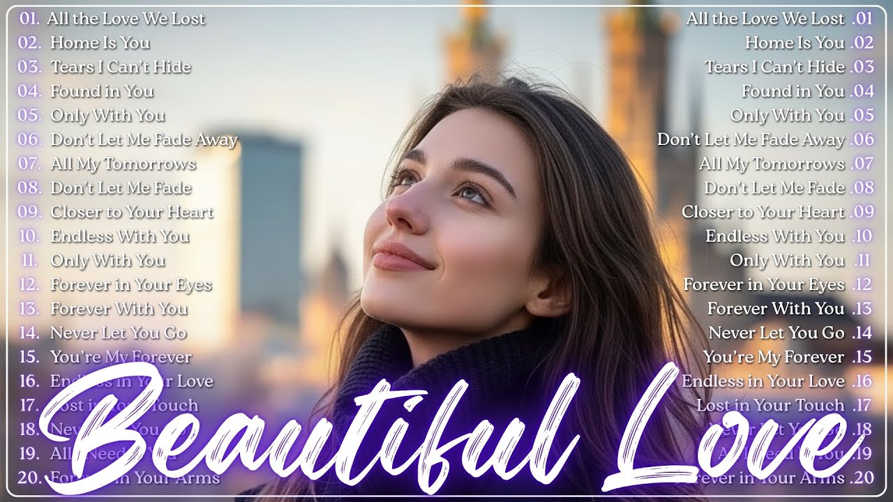 Beautiful Love Songs 💖 | Romantic English Music for Quiet Nights and Deep Emotions
